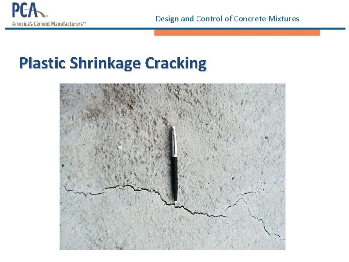 Design and Control of Concrete Mixtures Plastic Shrinkage Cracking Design and Control of Concrete Mixtures Plastic Shrinkage Cracking