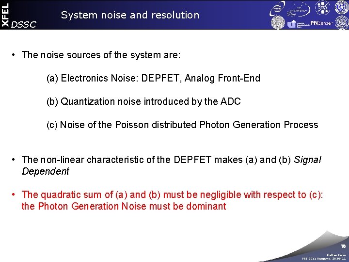 XFEL DSSC System noise and resolution • The noise sources of the system are: