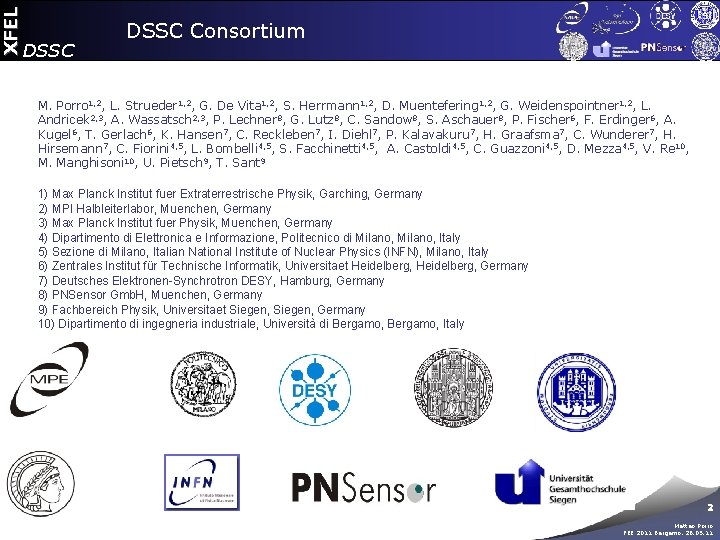 XFEL DSSC Consortium M. Porro 1, 2, L. Strueder 1, 2, G. De Vita