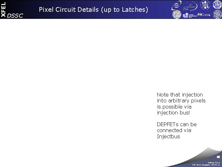 XFEL DSSC Pixel Circuit Details (up to Latches) Note that injection into arbitrary pixels