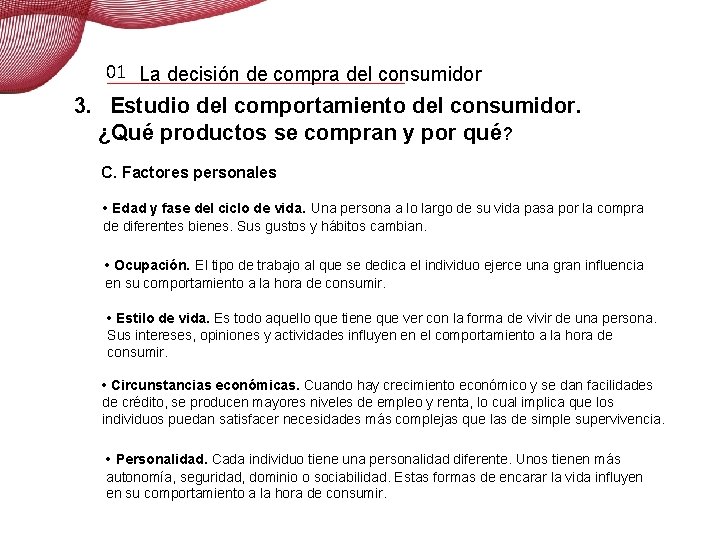 01 La decisión de compra del consumidor 3. Estudio del comportamiento del consumidor. ¿Qué