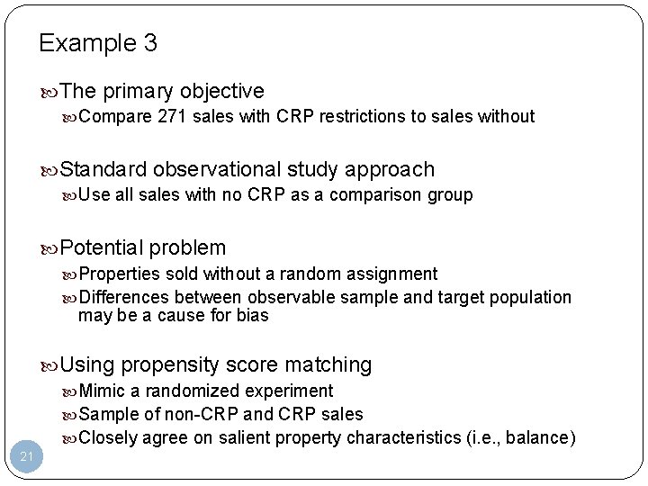 Example 3 The primary objective Compare 271 sales with CRP restrictions to sales without