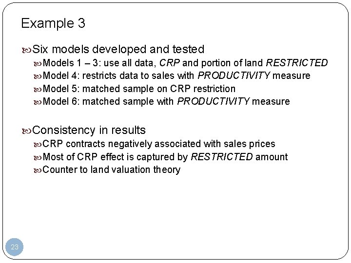 Example 3 Six models developed and tested Models 1 – 3: use all data,