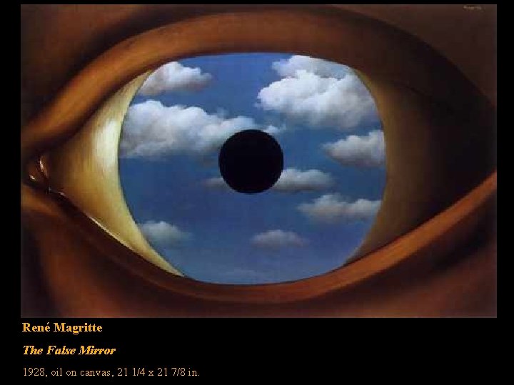 René Magritte The False Mirror 1928, oil on canvas, 21 1/4 x 21 7/8