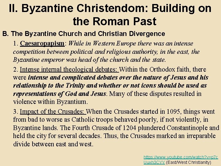 II. Byzantine Christendom: Building on the Roman Past B. The Byzantine Church and Christian