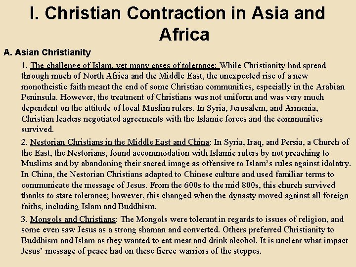 I. Christian Contraction in Asia and Africa A. Asian Christianity 1. The challenge of