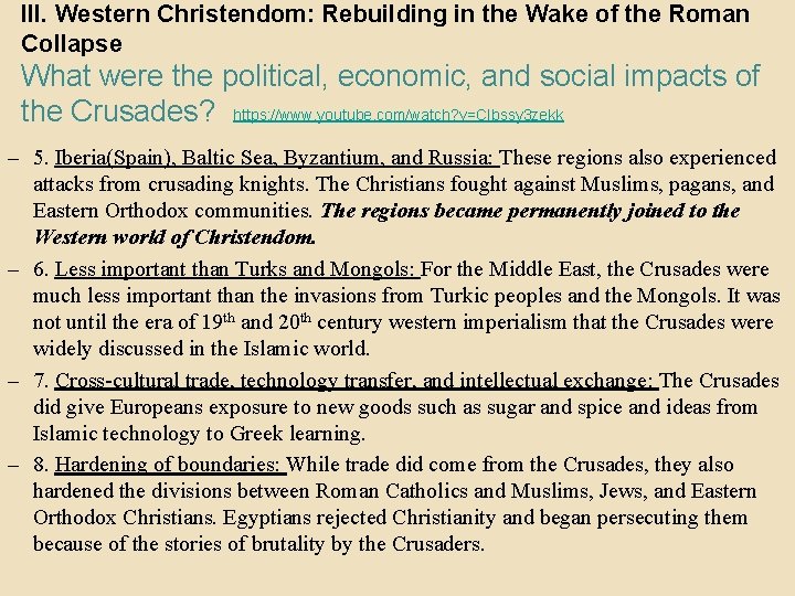 III. Western Christendom: Rebuilding in the Wake of the Roman Collapse What were the