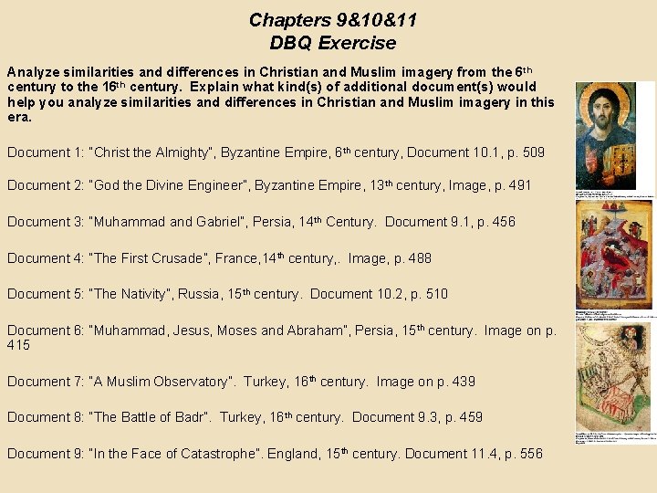 Chapters 9&10&11 DBQ Exercise Analyze similarities and differences in Christian and Muslim imagery from Chapters 9&10&11 DBQ Exercise Analyze similarities and differences in Christian and Muslim imagery from