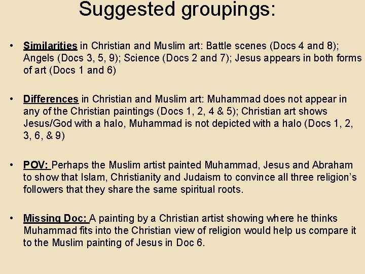 Suggested groupings: • Similarities in Christian and Muslim art: Battle scenes (Docs 4 and