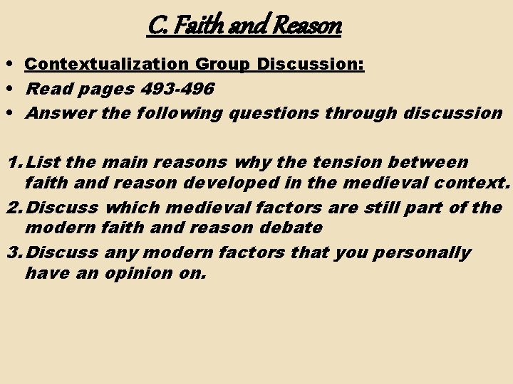 C. Faith and Reason • Contextualization Group Discussion: • Read pages 493 -496 •