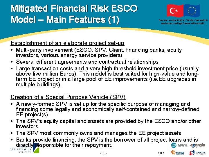Mitigated Financial Risk ESCO Model – Main Features (1) Bu proje Avrupa Birliği ve