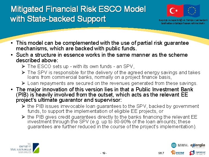 Mitigated Financial Risk ESCO Model with State-backed Support Bu proje Avrupa Birliği ve Türkiye