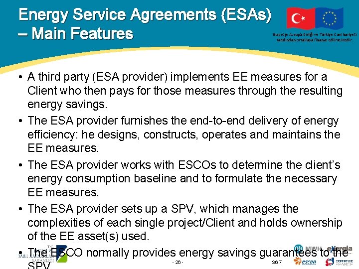 Energy Service Agreements (ESAs) – Main Features Bu proje Avrupa Birliği ve Türkiye Cumhuriyeti
