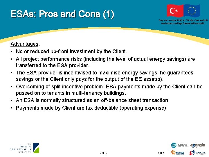 ESAs: Pros and Cons (1) Bu proje Avrupa Birliği ve Türkiye Cumhuriyeti tarafından ortaklaşa