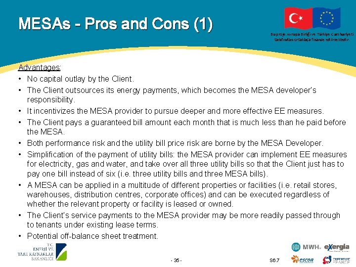 MESAs - Pros and Cons (1) Bu proje Avrupa Birliği ve Türkiye Cumhuriyeti tarafından