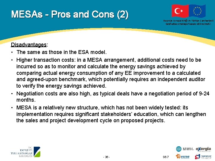 MESAs - Pros and Cons (2) Bu proje Avrupa Birliği ve Türkiye Cumhuriyeti tarafından