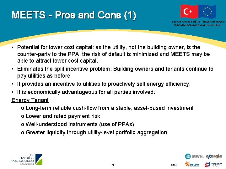 MEETS - Pros and Cons (1) Bu proje Avrupa Birliği ve Türkiye Cumhuriyeti tarafından