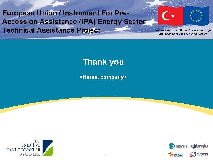 European Union / Instrument For Pre. Accession Assistance (IPA) Energy Sector Technical Assistance Project