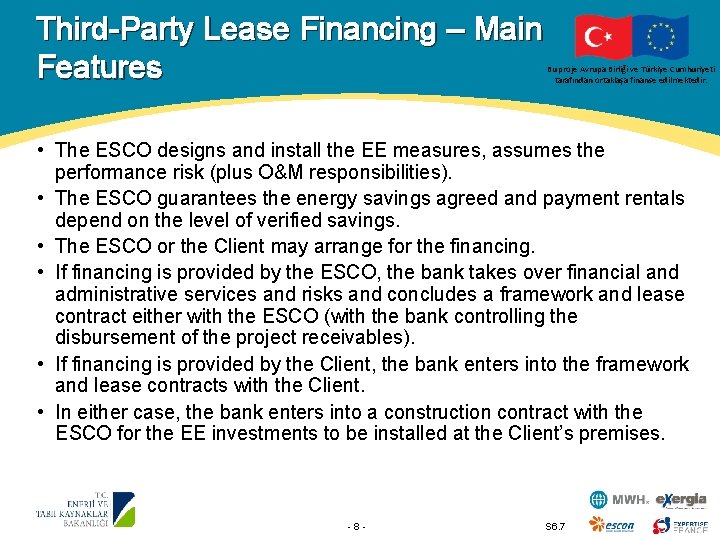 Third-Party Lease Financing – Main Features Bu proje Avrupa Birliği ve Türkiye Cumhuriyeti tarafından