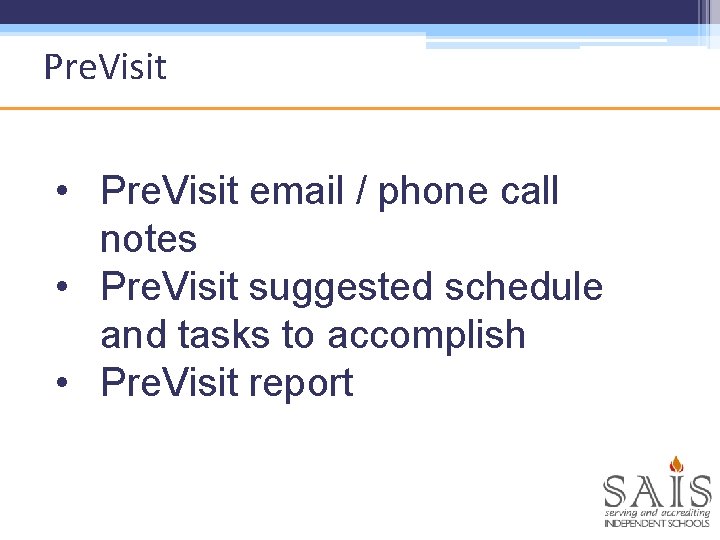 Pre. Visit • Pre. Visit email / phone call notes • Pre. Visit suggested