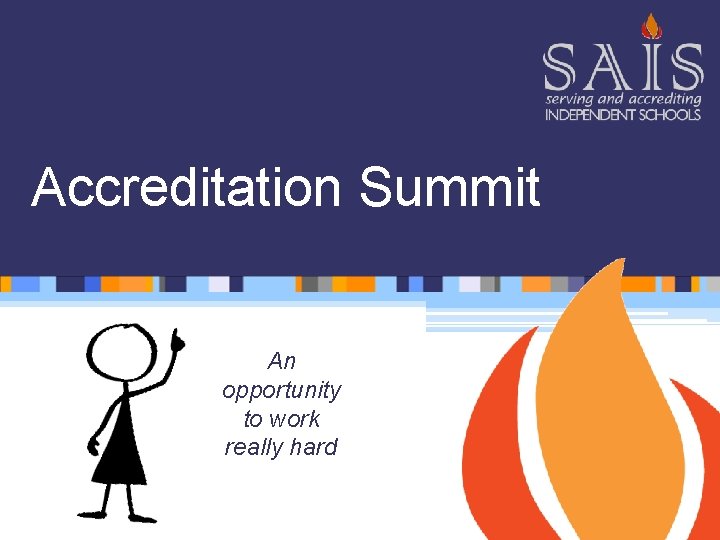 Accreditation Summit An opportunity to work really hard 