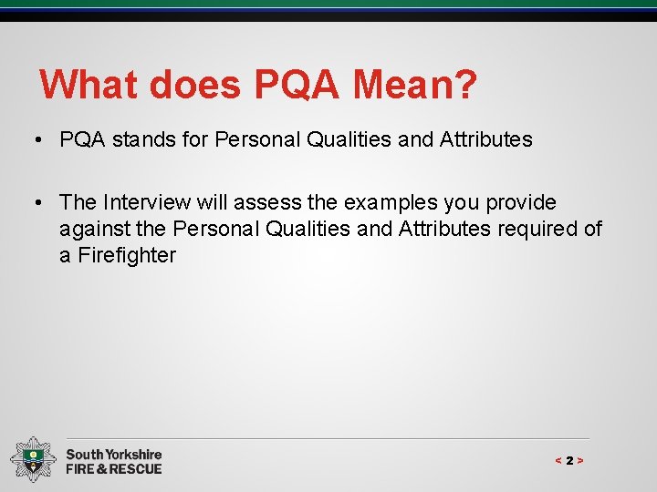 What does PQA Mean? • PQA stands for Personal Qualities and Attributes • The