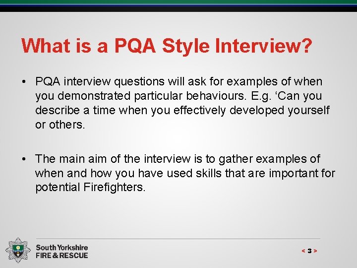 What is a PQA Style Interview? • PQA interview questions will ask for examples