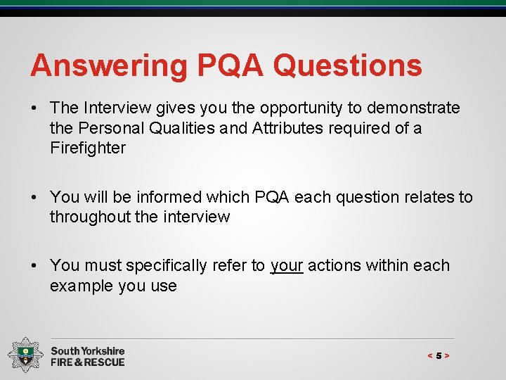 Answering PQA Questions • The Interview gives you the opportunity to demonstrate the Personal