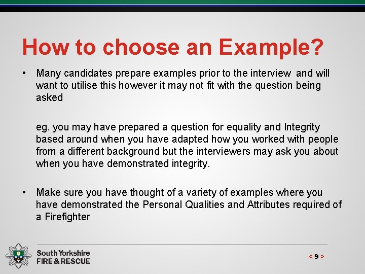 How to choose an Example? • Many candidates prepare examples prior to the interview