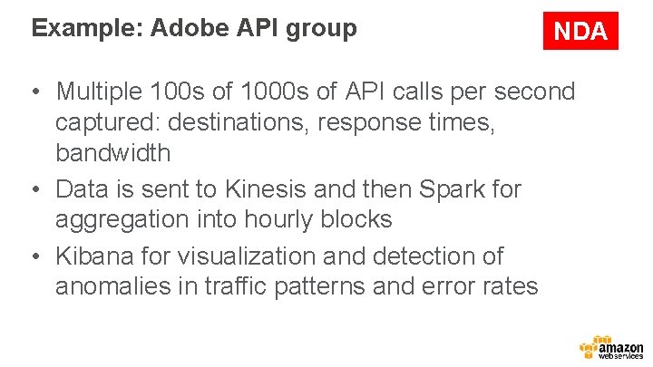 Example: Adobe API group NDA • Multiple 100 s of 1000 s of API