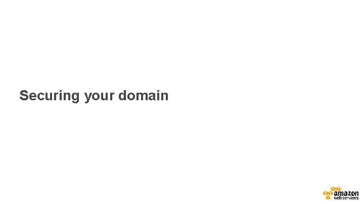 Securing your domain 