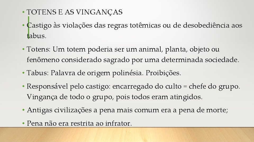  • TOTENS E AS VINGANÇAS • Castigo às violações das regras totêmicas ou