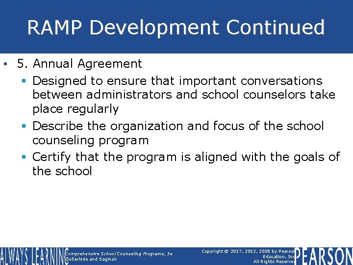 RAMP Development Continued • 5. Annual Agreement § Designed to ensure that important conversations