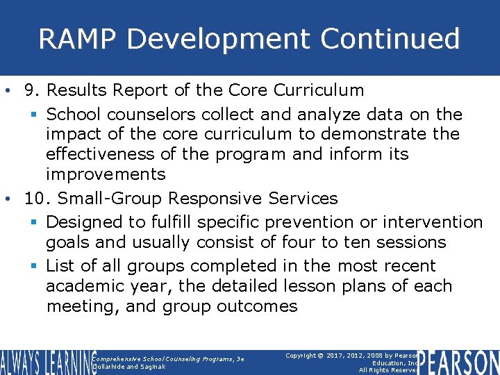 RAMP Development Continued • 9. Results Report of the Core Curriculum § School counselors