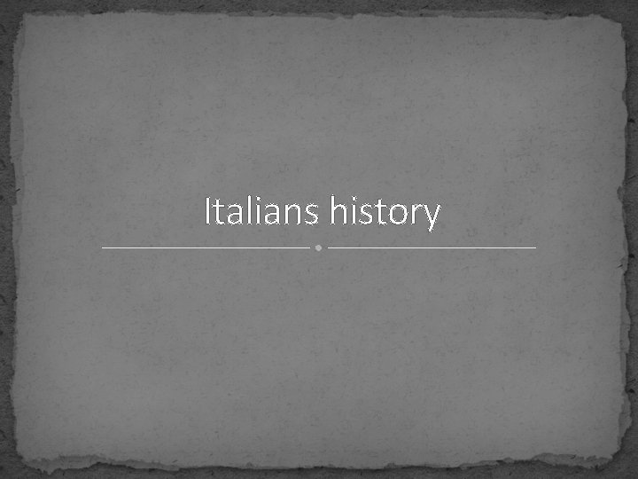 Italians history 