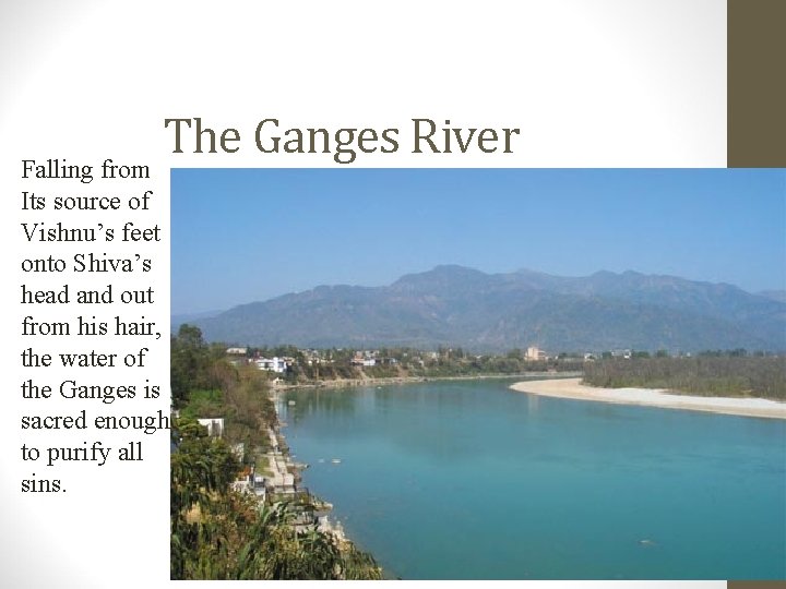 The Ganges River Falling from Its source of Vishnu’s feet onto Shiva’s head and The Ganges River Falling from Its source of Vishnu’s feet onto Shiva’s head and