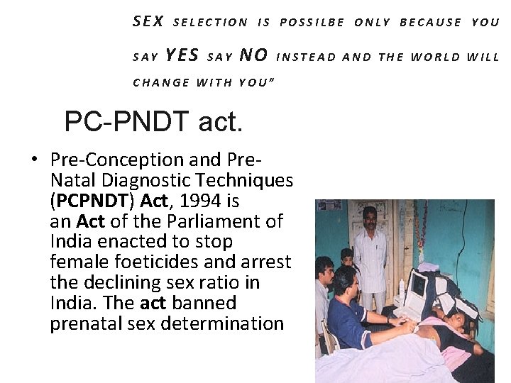 SEX SAY SELECTION IS POSSILBE ONLY BECAUSE YOU YES SAY NO INSTEAD AND THE