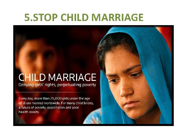 5. STOP CHILD MARRIAGE 