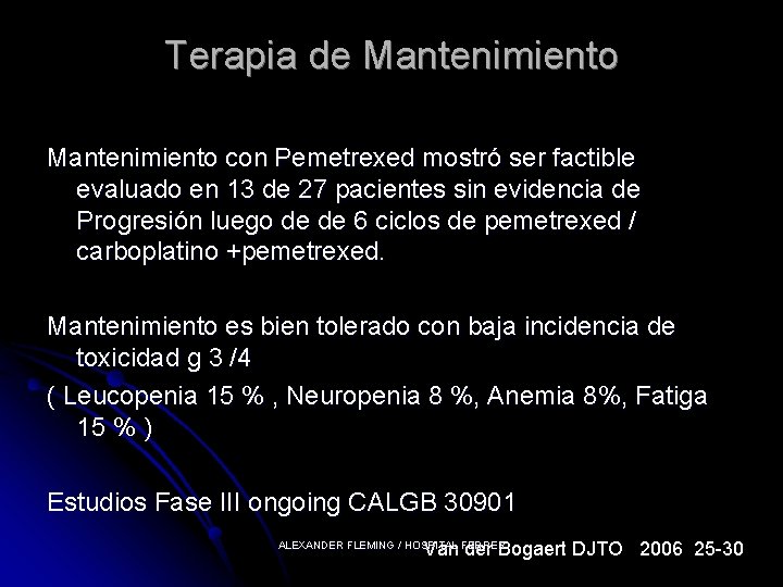 Terapia de Mantenimiento con Pemetrexed mostró ser factible evaluado en 13 de 27 pacientes