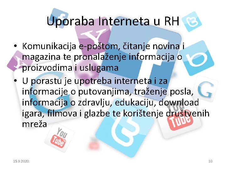 Uporaba Interneta u RH • Komunikacija e-poštom, čitanje novina i magazina te pronalaženje informacija Uporaba Interneta u RH • Komunikacija e-poštom, čitanje novina i magazina te pronalaženje informacija