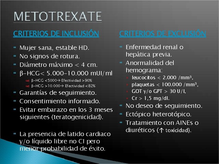 CRITERIOS DE INCLUSIÓN Mujer sana, estable HD. No signos de rotura. Diámetro máximo <