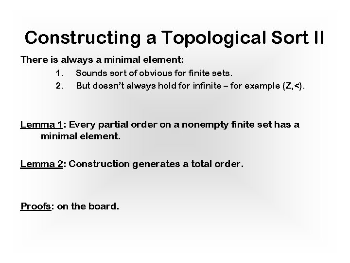 Constructing a Topological Sort II There is always a minimal element: 1. 2. Sounds Constructing a Topological Sort II There is always a minimal element: 1. 2. Sounds