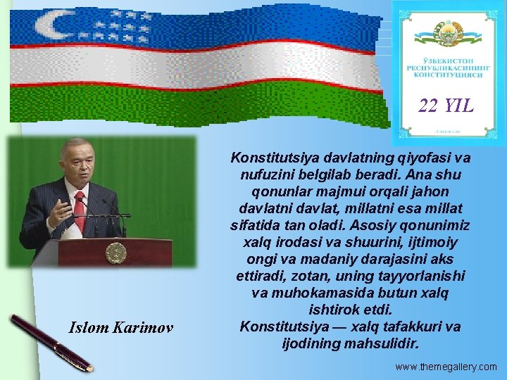 22 YIL Islom Karimov Konstitutsiya davlatning qiyofasi va nufuzini belgilab beradi. Ana shu qonunlar