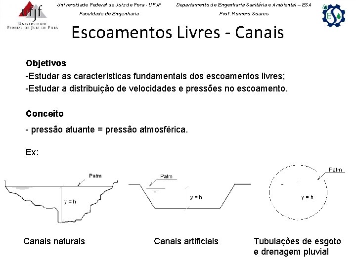 Universidade Federal de Juiz de Fora - UFJF Departamento de Engenharia Sanitária e Ambiental Universidade Federal de Juiz de Fora - UFJF Departamento de Engenharia Sanitária e Ambiental