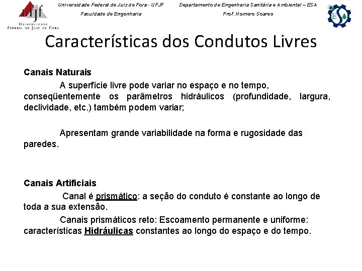 Universidade Federal de Juiz de Fora - UFJF Departamento de Engenharia Sanitária e Ambiental Universidade Federal de Juiz de Fora - UFJF Departamento de Engenharia Sanitária e Ambiental