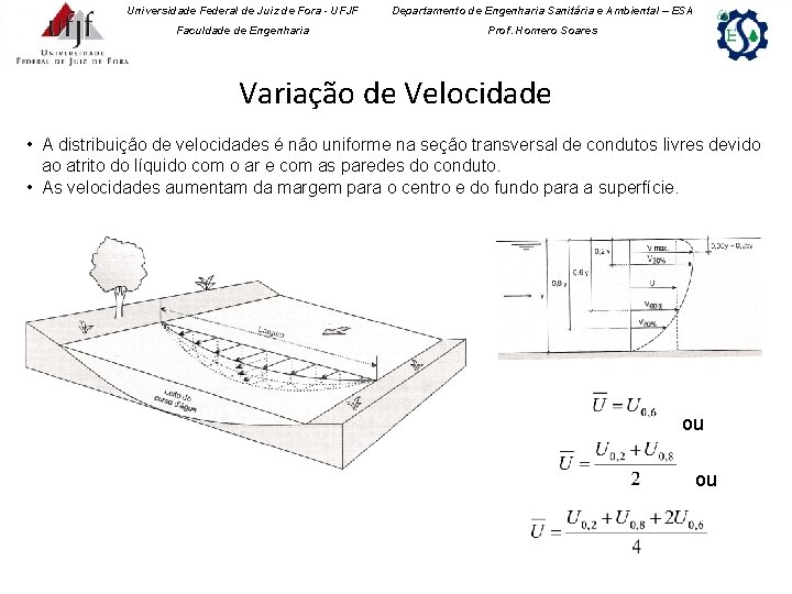 Universidade Federal de Juiz de Fora - UFJF Departamento de Engenharia Sanitária e Ambiental Universidade Federal de Juiz de Fora - UFJF Departamento de Engenharia Sanitária e Ambiental