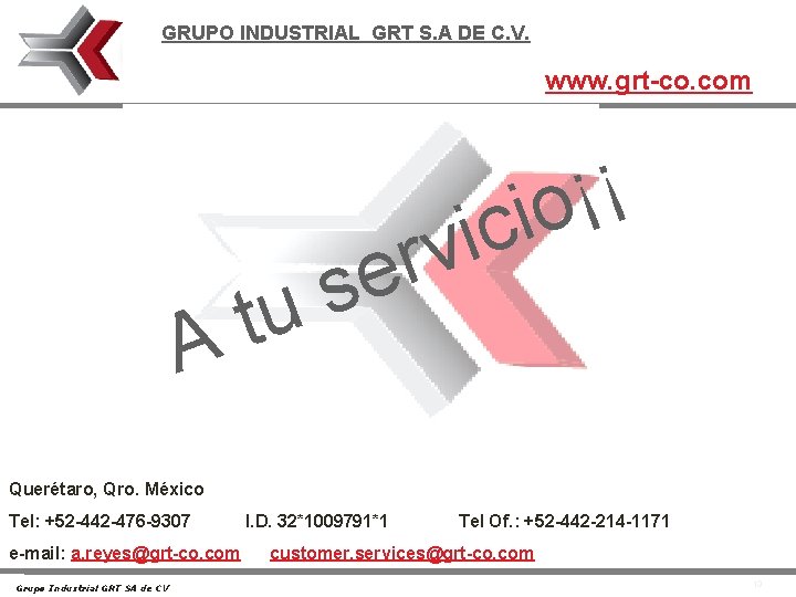 GRUPO INDUSTRIAL GRT S. A DE C. V. www. grt-co. com u t A