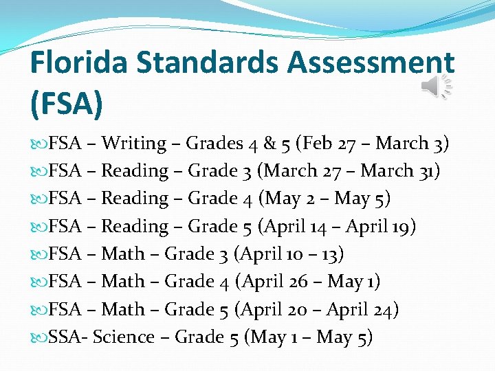 Florida Standards Assessment (FSA) FSA – Writing – Grades 4 & 5 (Feb 27