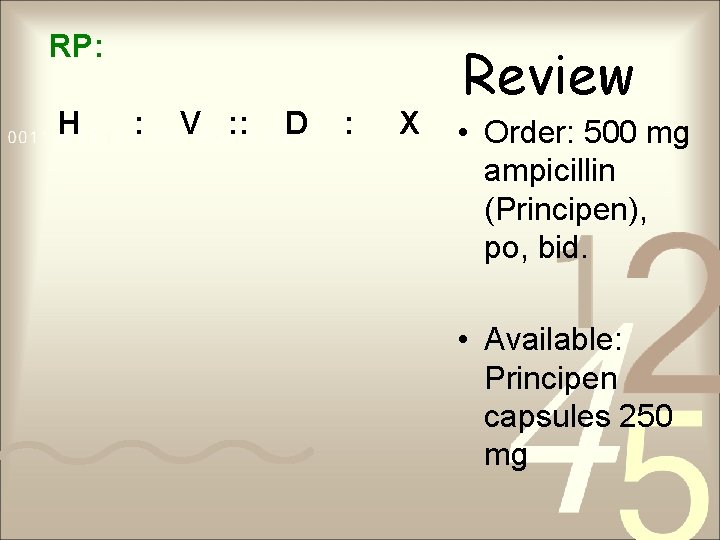 RP: H : V : : D : X Review • Order: 500 mg