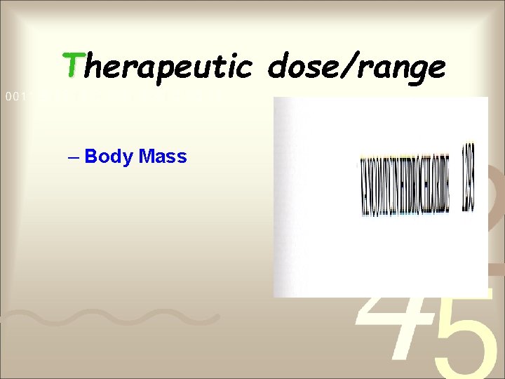 Therapeutic dose/range – Body Mass 